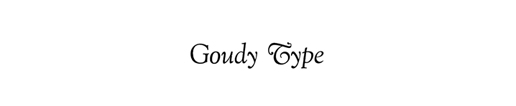 Goudy Type