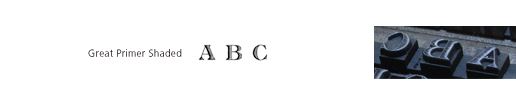 Great Primer Shaded