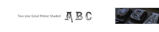 Two Line Great Primer Shaded